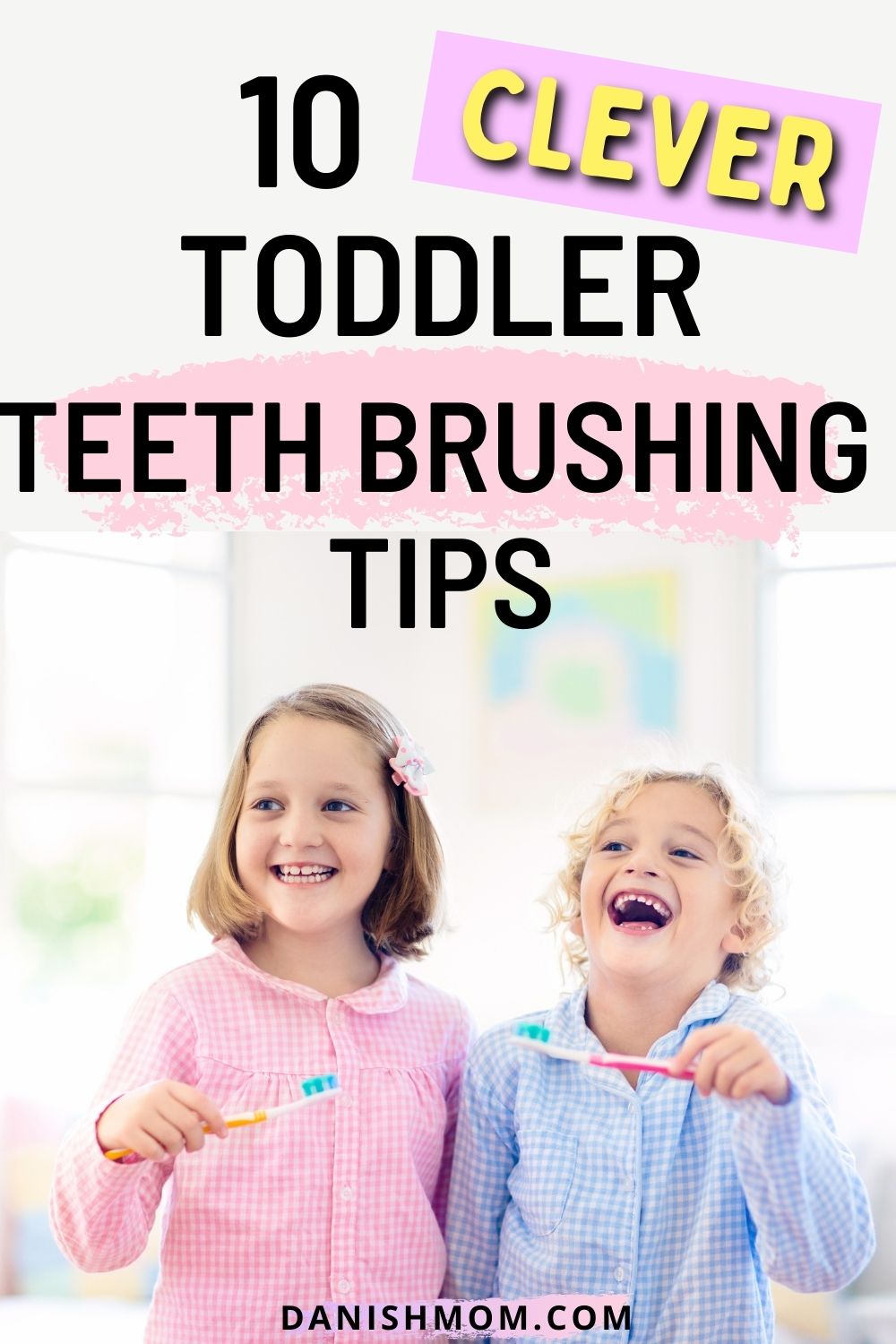 How to End the Toddler Teeth Brushing Struggle. Toddler tips. Toddler struggle. Tantrums. Tooth brushing activities.